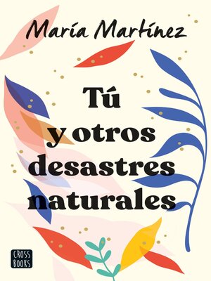 cover image of Tú y otros desastres naturales